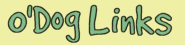 O'Dog Links